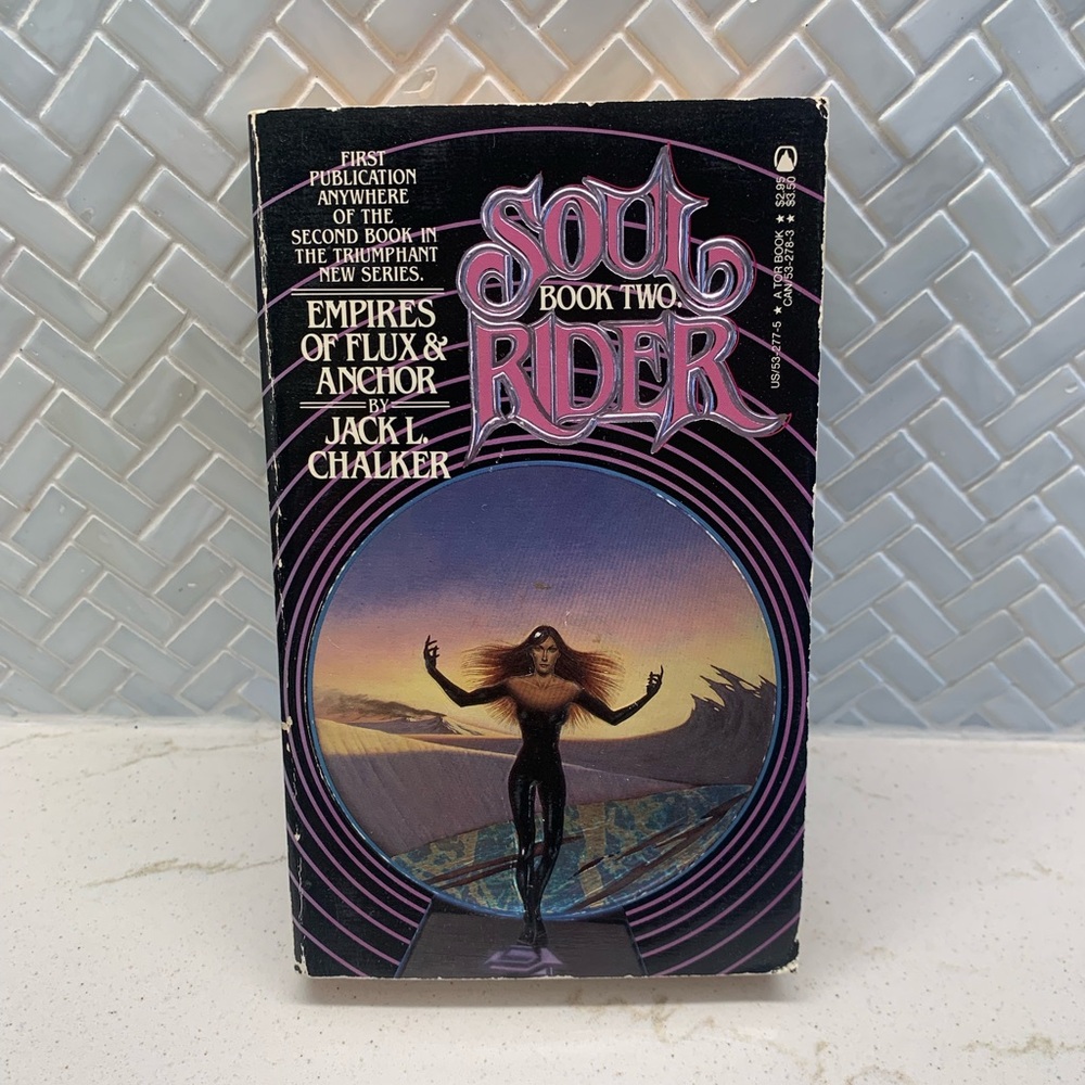1984 Soul Rider Book II: Empires of Flux & Anchor by Jack L. Chalker First Publ.